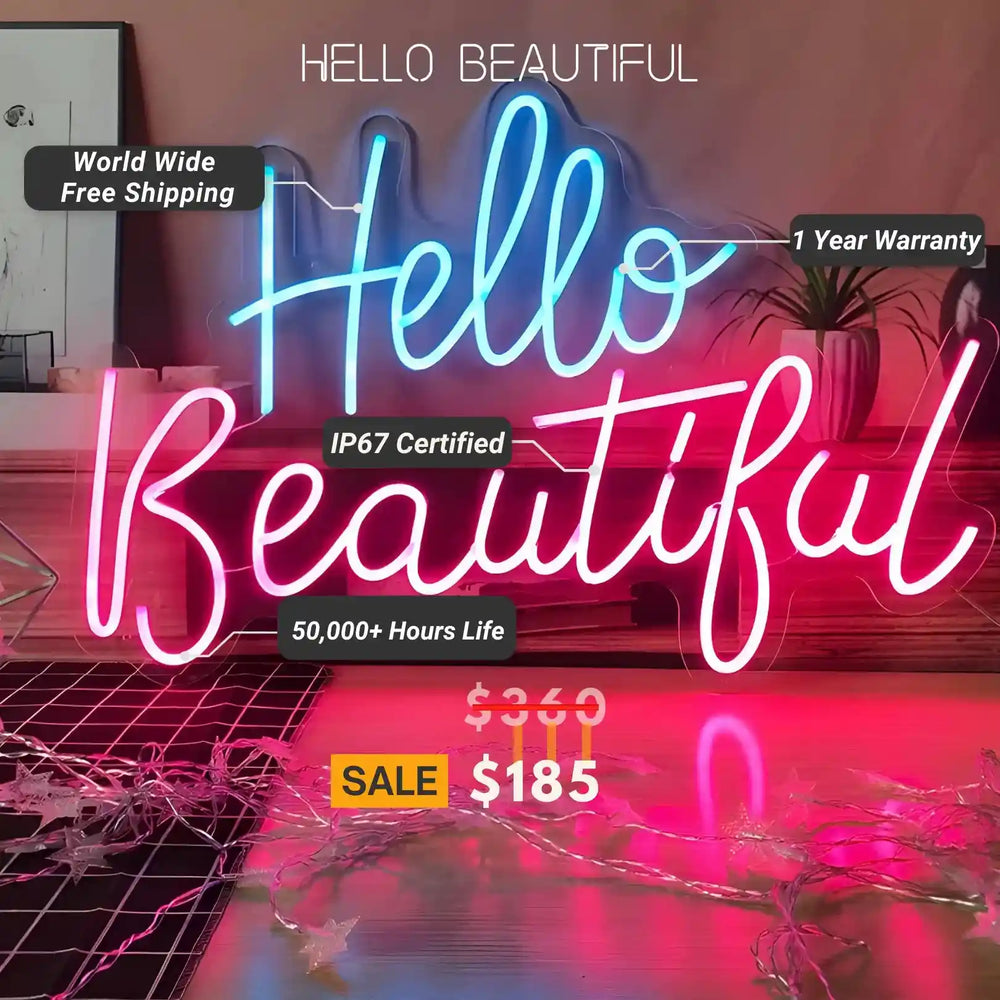 Hello Beautiful Trendy Neon Sign - Radiate Confidence and Elegance, only at ManhattanNeons