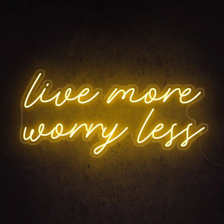 Live More Worry Less Trendy Neon Sign - Radiate Positivity with ManhattanNeons