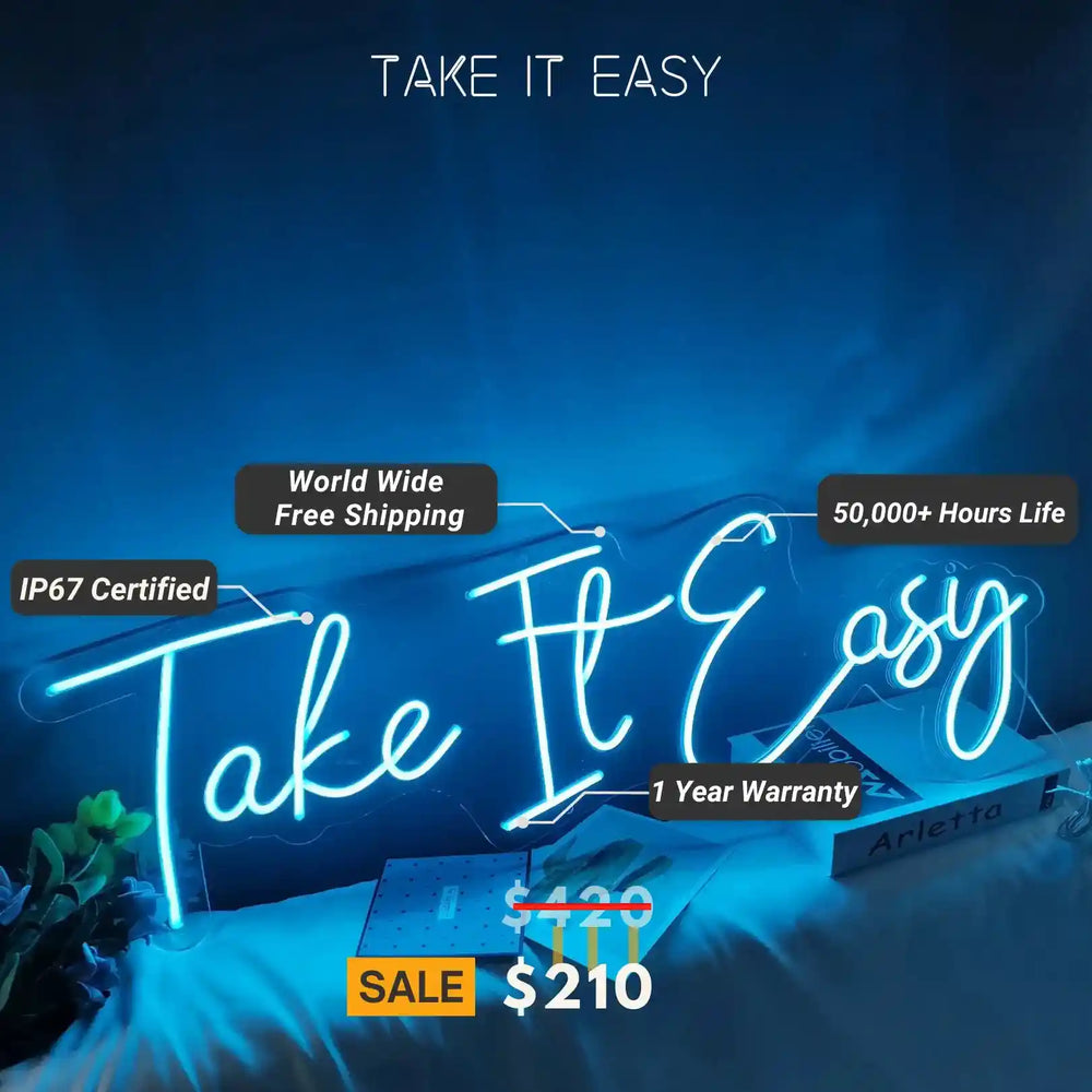 Take It Easy Neon Sign - relaxing vibes for your space - from manhattonneons.com.